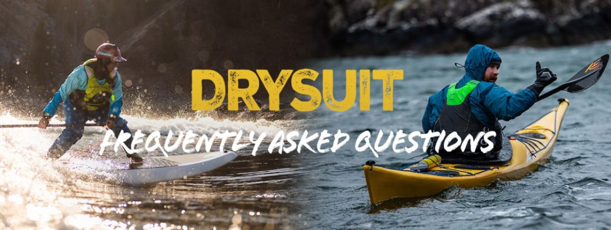 Drysuit Frequently Asked Questions - Escape Watersports